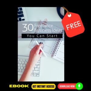 30 Freelance Business Ideas You Can Start (FREE eBook)