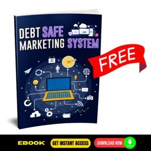 Debt Safe Marketing System - FREE