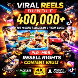 400,000+ Viral Reels Mega Bundle – Ultimate Content Empire + Resell Rights!