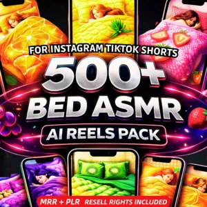 500+ Bed ASMR AI Reels Pack - Includes Resell Rights